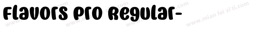 Flavors Pro Regular字体转换